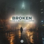 FLAVAIN, ZERO SUGAR & Coustan - Broken (Extended Mix)
