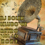 Dj Bolek - Klubowe Retro VOL 10 2023