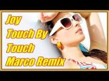 Joy - Touch By Touch (Marco Remix)