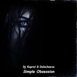 Dj Kapral, Dolocheeva - Simple Obsession (Cover) (Extended Mix)