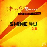 Punkrockerz Feat. Carmen Camille - Shine 4U 2.0 (Original Bigroom Mix)