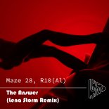 Maze 28 & R10(Al) - The Answer (Lena Storm Remix)