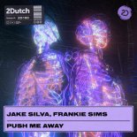 Jake Silva, Frankie Sims - Push Me Away (Extended Mix)