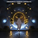 Uberjak'd, Sophia Castriota - U&I (Original Mix)