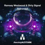 Ramsey Westwood & Dirty Signal - Astronaut (Extended Mix)