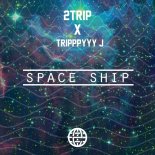 2Trip & Trippy J - Space Ship