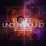Varun, AVE & EFX feat KASS - Future Underground
