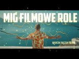 MIG - Filmowe Role (Marcin Raczuk Remix)