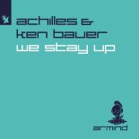 Achilles & Ken Bauer - We Stay Up (Extended Mix)
