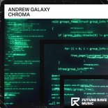 Andrew Galaxy - Chroma (Extended Mix)