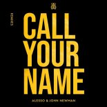 Alesso & John Newman - Call Your Name (CH4YN Remix)