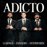 Emanero, La K'onga, Antonio Rios - ADICTO (prod. Estani)