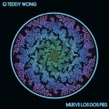 Teddy Wong - Mueve Los Dos Pies (Extended)