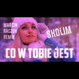 SKOLIM - Co w Tobie jest (Marcin Raczuk Remix) 2023