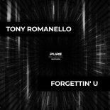 Tony Romanello - Forgettin' U (Original Mix)