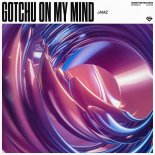 JAMZ - Gotchu On My Mind (Extended Mix)