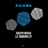 Joseph Noska - La Tambora (Original Mix)