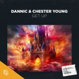 Dannic & Chester Young - Get Up (Extended Mix)