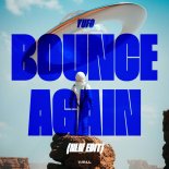 Yufo - Bounce Again (NLW Extended Edit)