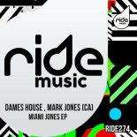 Mark Jones (CA), Dames House - Miami Jones (Original Mix)