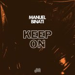 Manuel Binati - Keep On (Extended Mix)