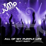 Scott Ducey - All Of My Purple Life (Original Mix)
