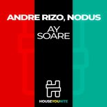 Andre Rizo, NODUS - Ay Soare (Original Mix)
