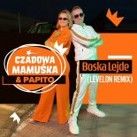 Czadowa Mamuśka & Papito - Boska Lejde (Levelon Remix)