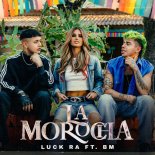 Luck Ra, BM - La Morocha