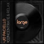 Jo Paciello - Concentrate & Relax (Original Mix)