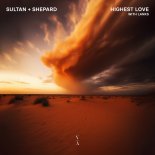 Sultan + Shepard & LANKS - Highest Love