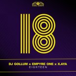 DJ Gollum & Empyre One Feat. X.AYA - Eighteen (Extended Mix)