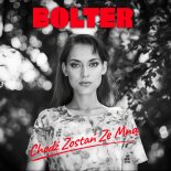 Bolter - Chodź zostań ze mną
