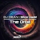 DJ Dean & Silver Liquid - The Orbit
