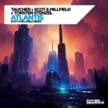 Taucher, Scot & Millfield Feat. Torsten Stenzel - Atlantis (Scot & Millfield Remix)