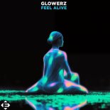 Glowerz - Feel Alive (Extended Mix)