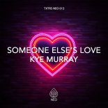 Kye Murray - Someone Else's Love (Extended Mix)