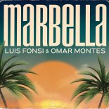 Luis Fonsi & Omar Montes - Marbella