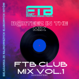 FTB Club Mix Vol.1 B@rteez In The Mix (www.RadioFTB.net)