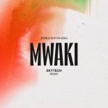 Zerb & Sofiya Nzau - Mwaki (Skytech Remix Extended)