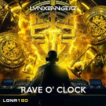 Lynxbangerz - Rave O' Clock (Extended Mix)