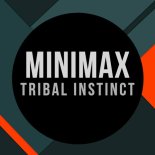 Minimax - Tribal Instinct (Original Mix)