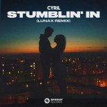 CYRIL - Stumblin' In (LUNAX Extended Remix)