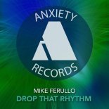 Mike Ferullo - Drop That Rhythm (Club Mix)
