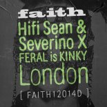 HiFi Sean, Severino, FERAL is KINKY - London (Extended Mix)