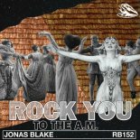 Jonas Blake - Rock You To The A.m (Original Mix)