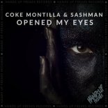 Coke Montilla & SashMan - Opened My Eyes (Hands up Mix)