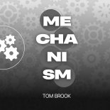 Tom Brook - Mechnism (Radio Mix)