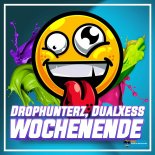 Drophunterz & DualXess - Wochenende (HandsUP Remix)