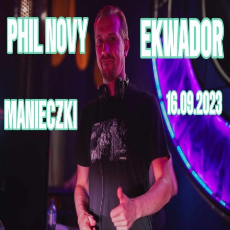 PHIL NOVY - BACK TO OLD NIGHT MAIN STAGE EKWADOR MANIECZKI (16.09.2023)